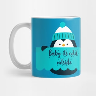 Baby its cold outside Mug